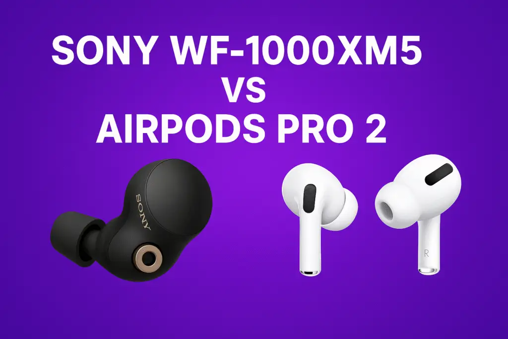sony wf-1000xm5 vs airpods pro 2